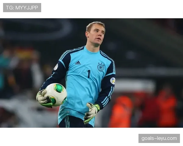 诺伊尔状态神勇效率飙升,助球队强势回暖剑指佳绩 诺伊尔状态神勇效率飙升,助球队强势回暖剑指佳绩